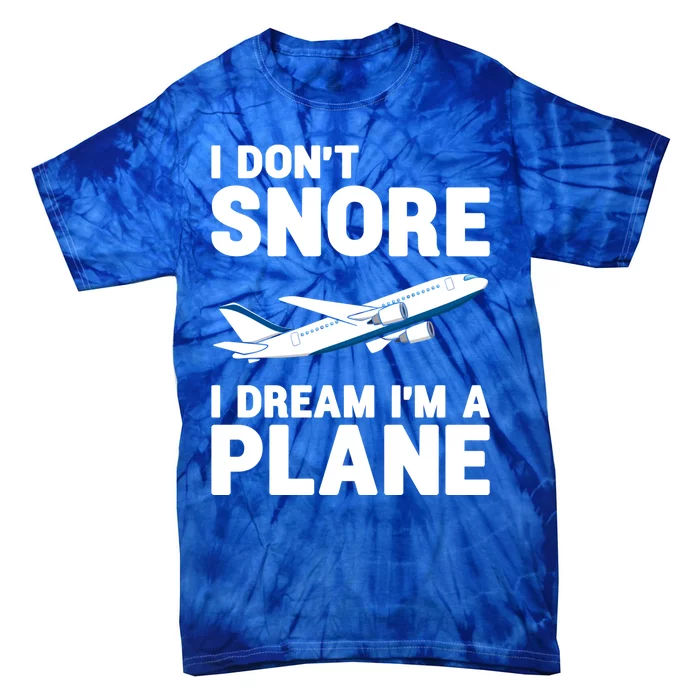 I Dream Im A Plane Funny Airplane Pilot Aviation Crew Great Gift Tie-Dye T-Shirt