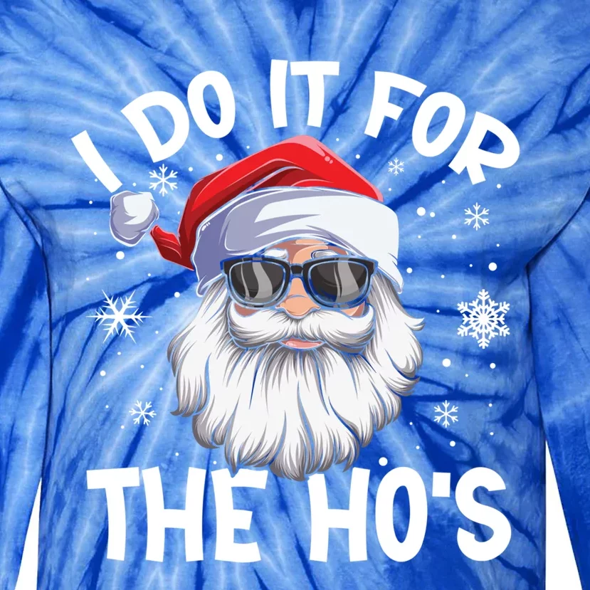 I Do It For The Hos Christmas In July Santa Claus Meaningful Gift Tie-Dye Long Sleeve Shirt