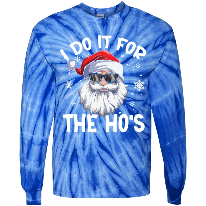 I Do It For The Hos Christmas In July Santa Claus Meaningful Gift Tie-Dye Long Sleeve Shirt