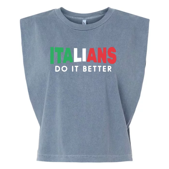 Italians Do It Better Funny Garment-Dyed Women's Muscle Tee