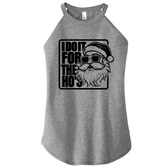 I Do It For The Hos Santa Claus Shades St Nick Christmas Women’s Perfect Tri Rocker Tank