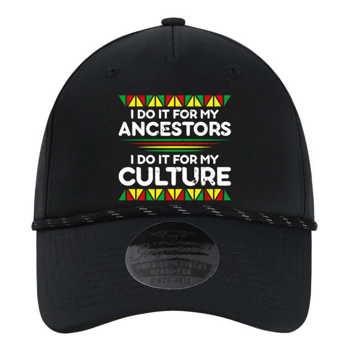 I Do It For My Ancestors I Do It For My Culture Black Pride Great Gift Performance The Dyno Cap