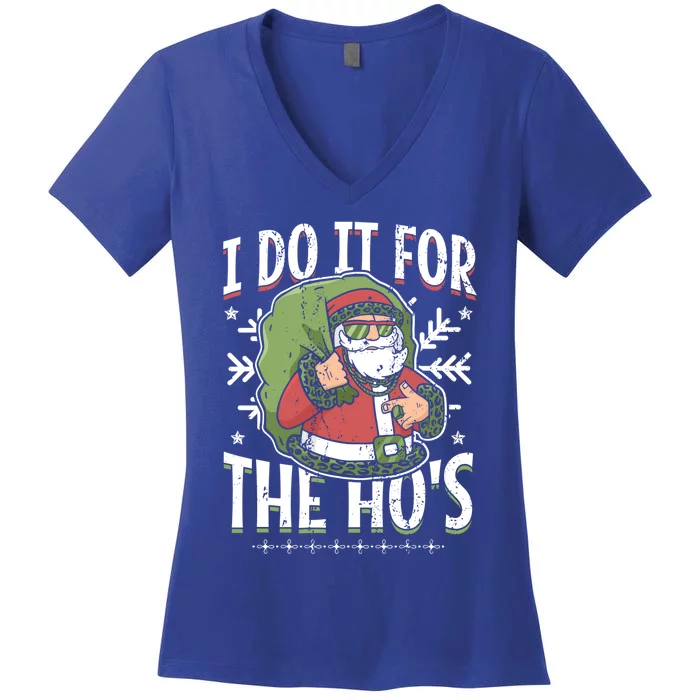 I Do It For The Hos Christmas Gift Women's V-Neck T-Shirt