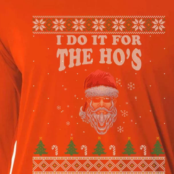 I Do It For The Hos Cool Christmas Santa Holiday Mood Gift Cooling Performance Long Sleeve Crew