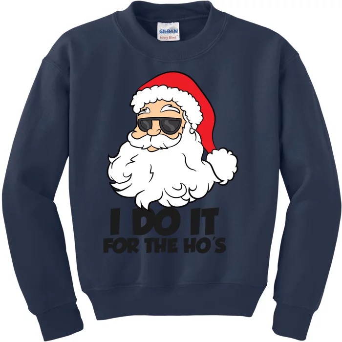 I Do It For The Hos Christmas Santa Meaningful Gift Kids Sweatshirt