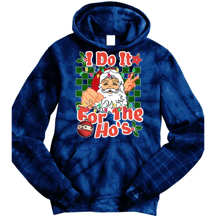 I Do It For The Hos Santa Claus Christmas Lights Tie Dye Hoodie