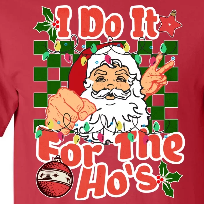 I Do It For The Hos Santa Claus Christmas Lights Tall T-Shirt