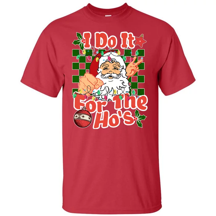 I Do It For The Hos Santa Claus Christmas Lights Tall T-Shirt