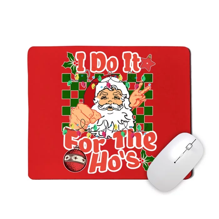 I Do It For The Hos Santa Claus Christmas Lights Mousepad