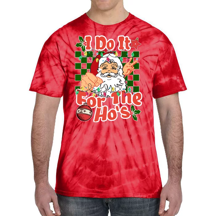 I Do It For The Hos Santa Claus Christmas Lights Tie-Dye T-Shirt