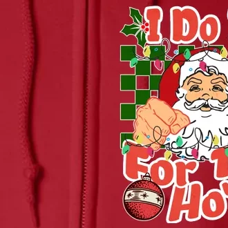 I Do It For The Hos Santa Claus Christmas Lights Full Zip Hoodie