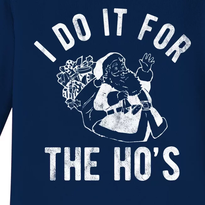 I Do It For The Hos Funny Santa Claus Christmas Holiday Baby Long Sleeve Bodysuit