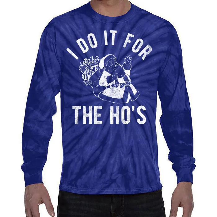 I Do It For The Hos Funny Santa Claus Christmas Holiday Tie-Dye Long Sleeve Shirt