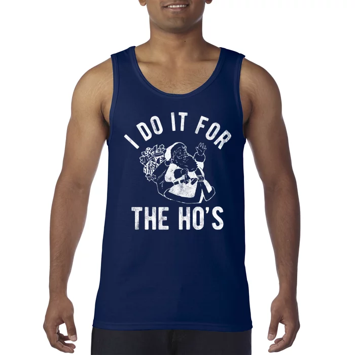 I Do It For The Hos Funny Santa Claus Christmas Holiday Tank Top