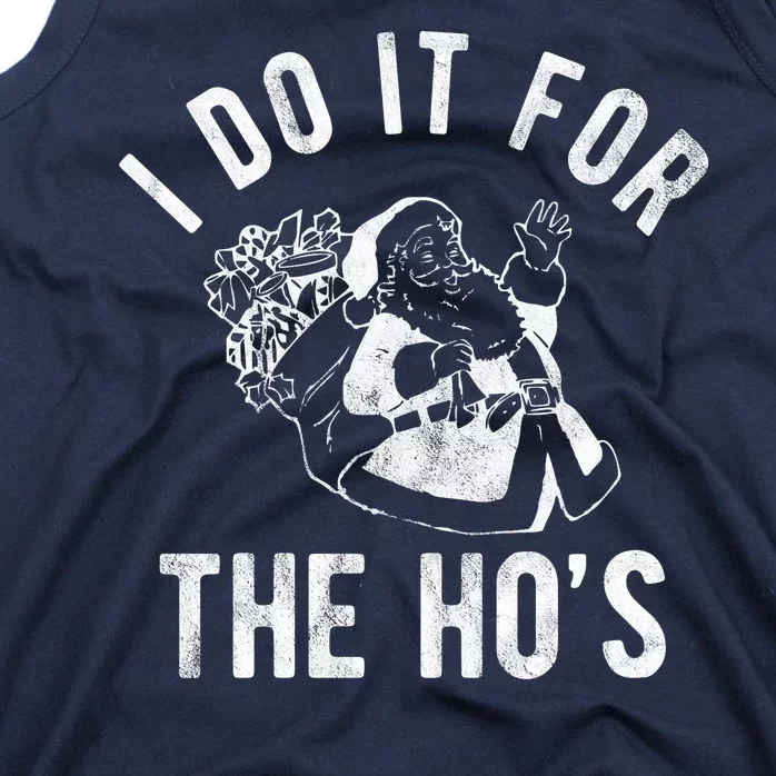 I Do It For The Hos Funny Santa Claus Christmas Holiday Tank Top