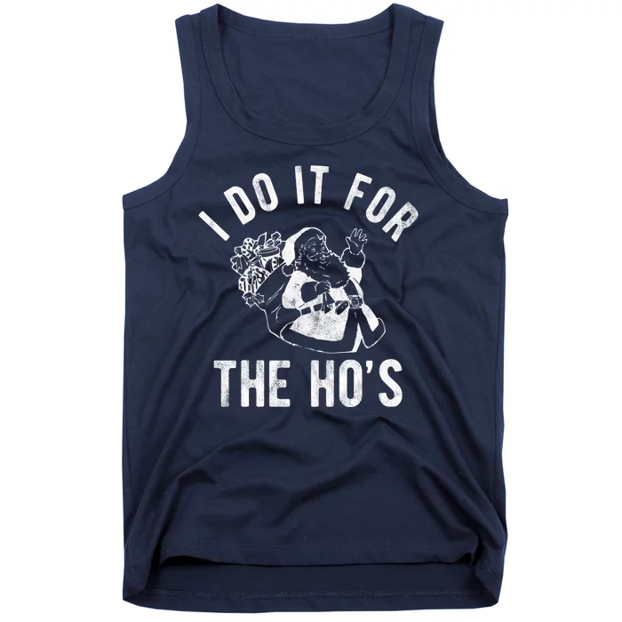 I Do It For The Hos Funny Santa Claus Christmas Holiday Tank Top