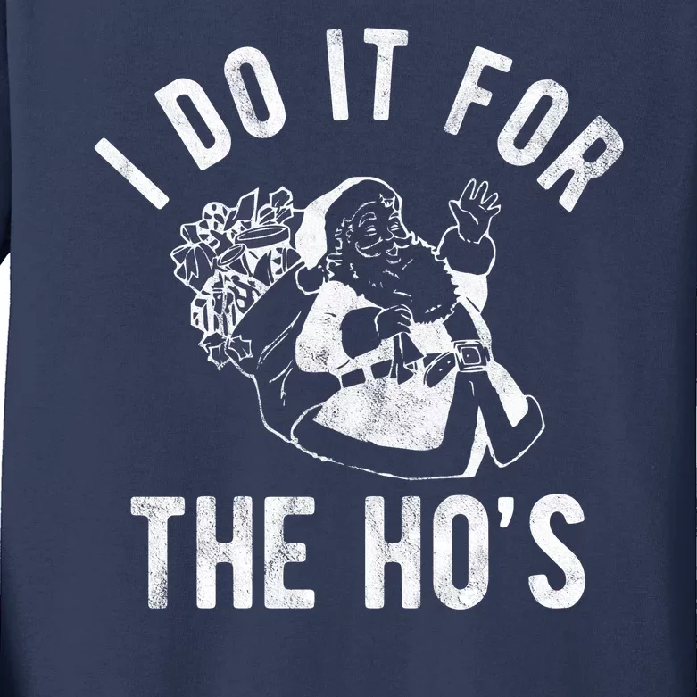 I Do It For The Hos Funny Santa Claus Christmas Holiday Kids Long Sleeve Shirt