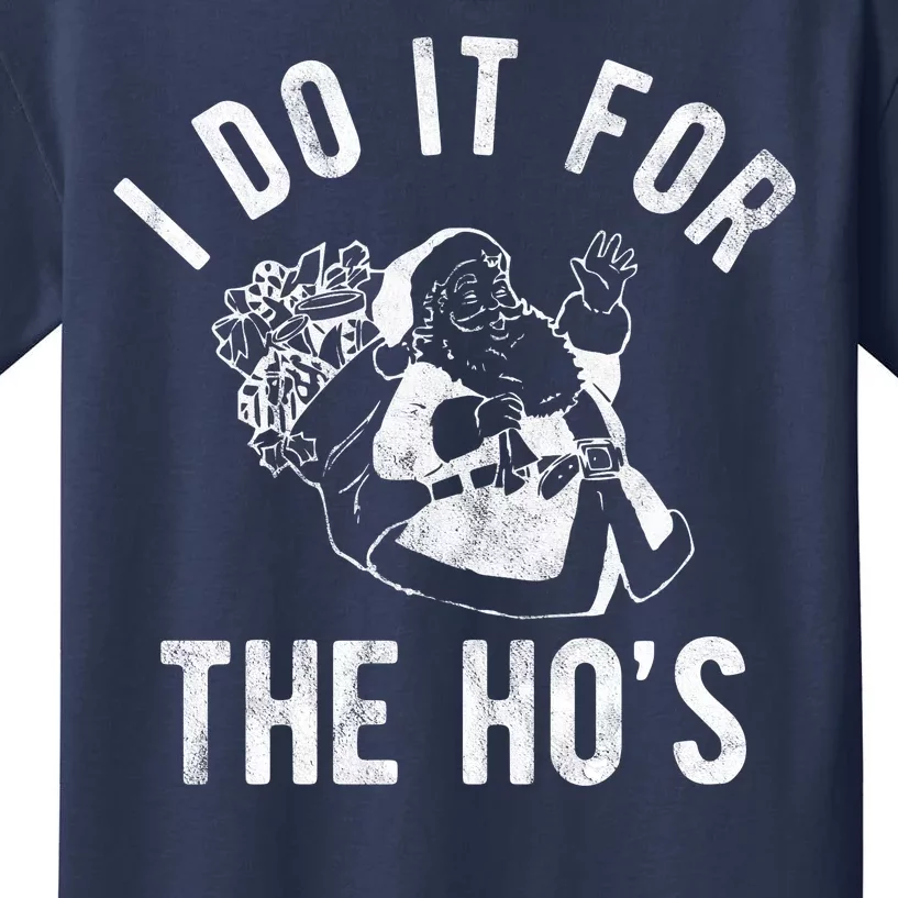 I Do It For The Hos Funny Santa Claus Christmas Holiday Kids T-Shirt