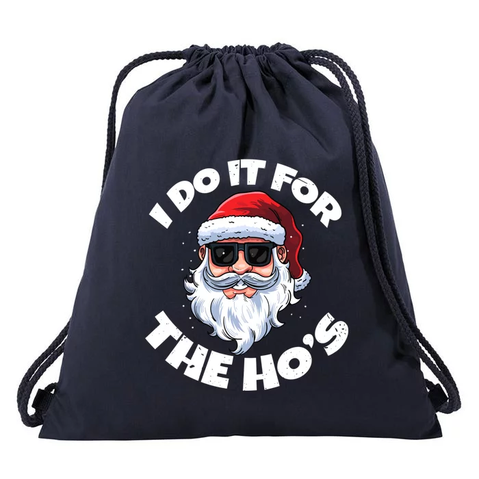 I Do It For The HoS Inappropriate Christmas Santa Claus Gift Drawstring Bag