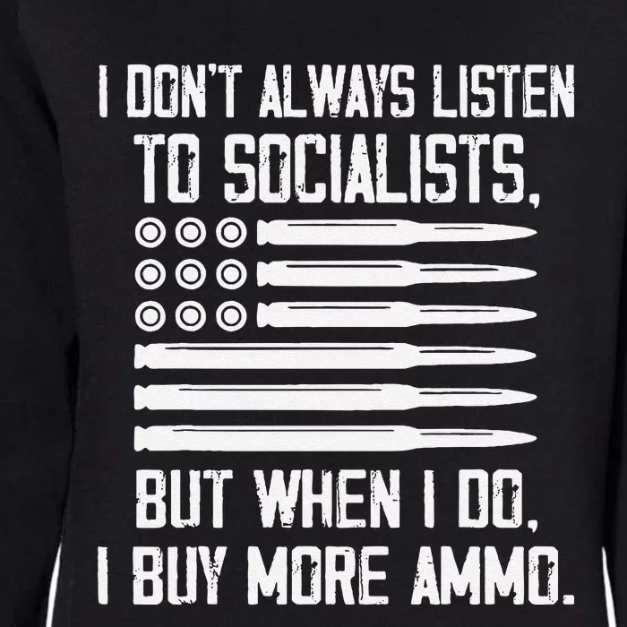 I Do I Buy More Ammo Pro Gun Anti Biden Womens California Wash Sweatshirt