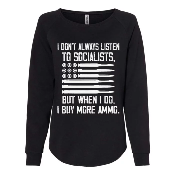 I Do I Buy More Ammo Pro Gun Anti Biden Womens California Wash Sweatshirt