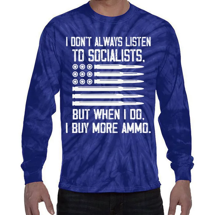 I Do I Buy More Ammo Pro Gun Anti Biden Tie-Dye Long Sleeve Shirt