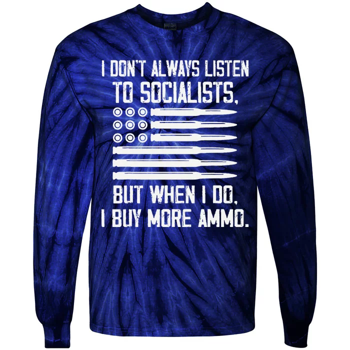 I Do I Buy More Ammo Pro Gun Anti Biden Tie-Dye Long Sleeve Shirt