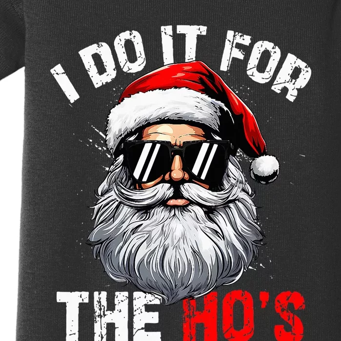 I Do It For The Hos Inappropriate Christmas Santa Face Baby Bodysuit