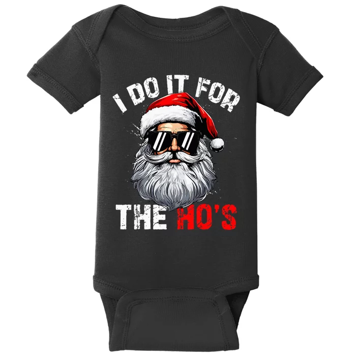 I Do It For The Hos Inappropriate Christmas Santa Face Baby Bodysuit