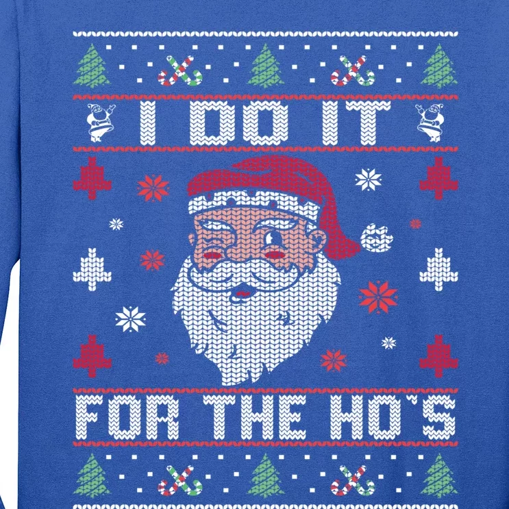 I Do It For The Ho's Rude Offensive Christmas Santa Sweater Gift Long Sleeve Shirt