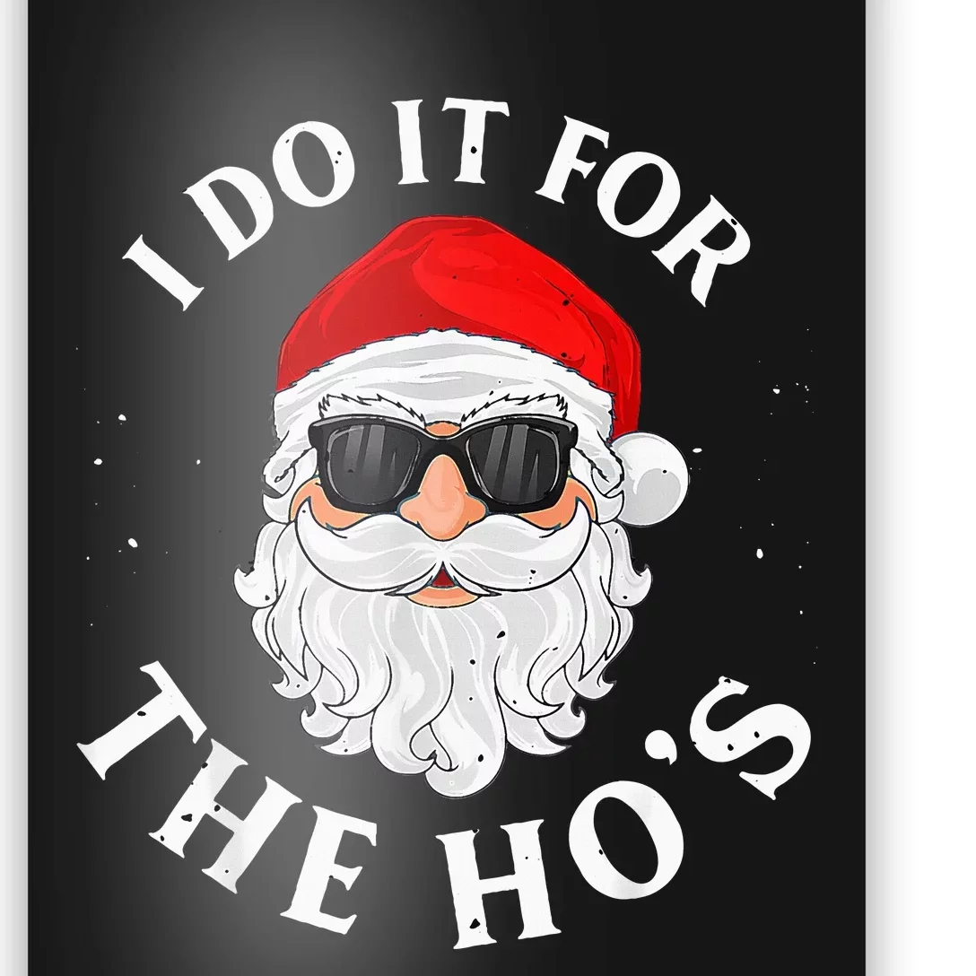 I Do It For The Hos Funny Christmas Pajama Family Xmas Poster