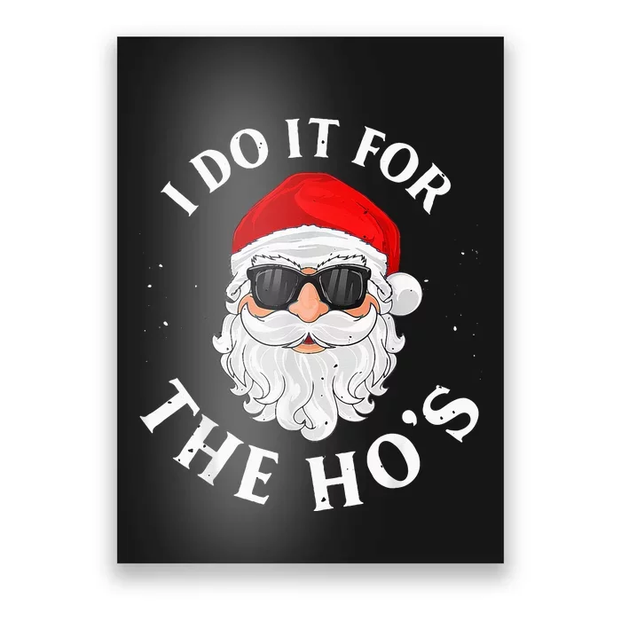 I Do It For The Hos Funny Christmas Pajama Family Xmas Poster