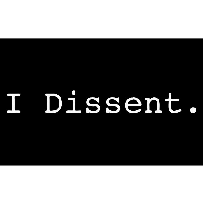 I Dissent Bumper Sticker