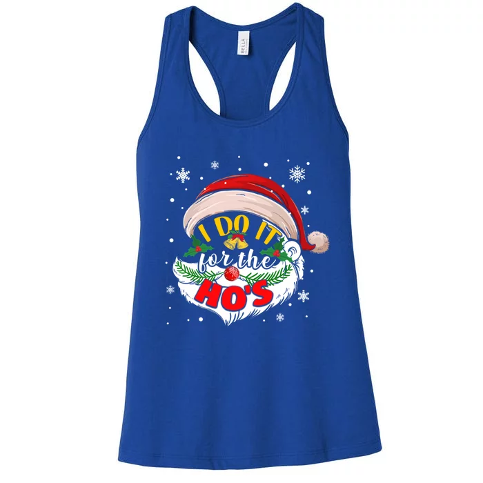 I Do It For The Hos Funny Christmas Sarcastic Santa Claus Cool Gift Women's Racerback Tank