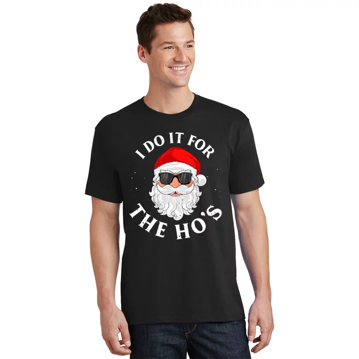 I Do It For The Hos Funny Christmas Pajama Family Xmas T-Shirt