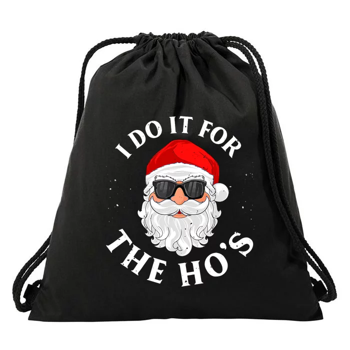 I Do It For The Hos Funny Christmas Pajama Family Xmas Drawstring Bag