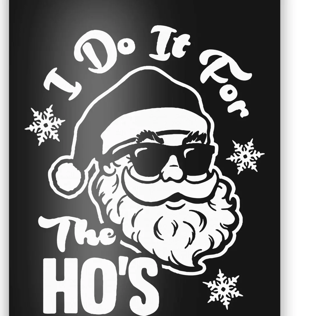 I Do It For The Hos Funny Christmas Pajama Family Xmas Poster