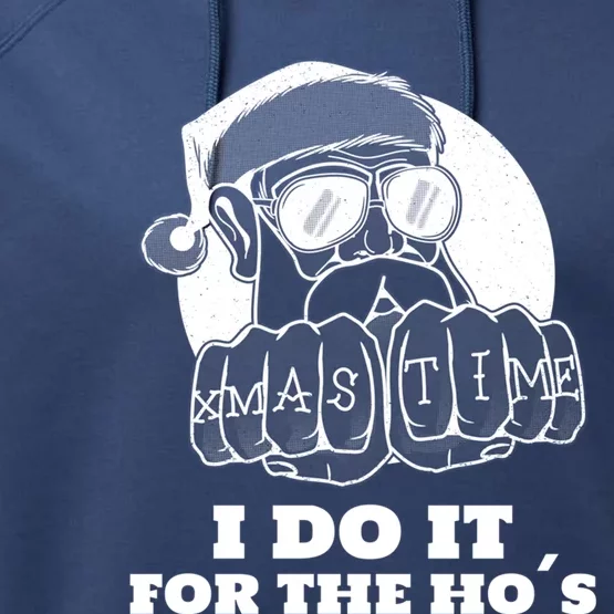 I Do It For The Hos Funny Santa Christmas Gift Performance Fleece Hoodie