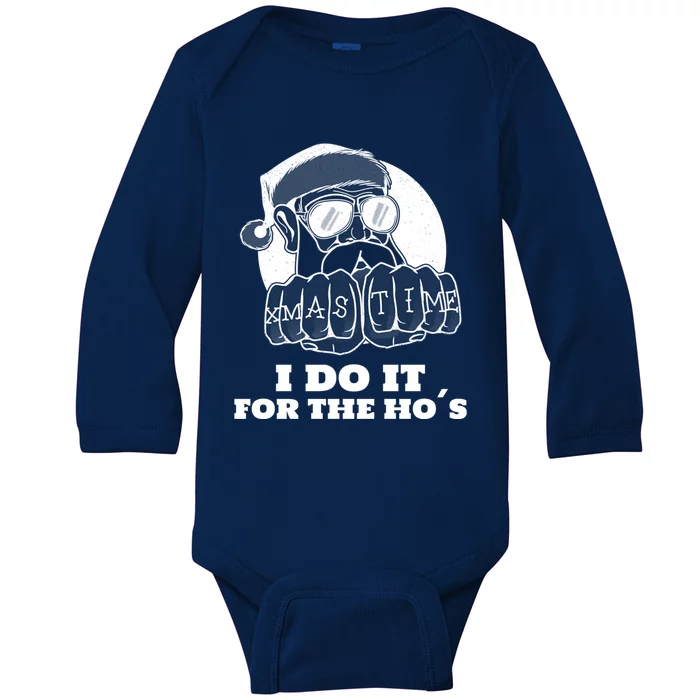 I Do It For The Hos Funny Santa Christmas Gift Baby Long Sleeve Bodysuit