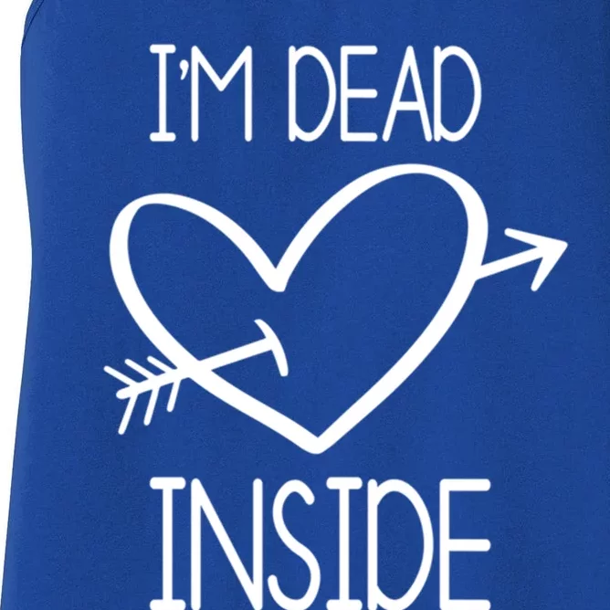 I'm Dead Inside Gift Valentine's Day Singles Awareness Day Gift Women's Racerback Tank