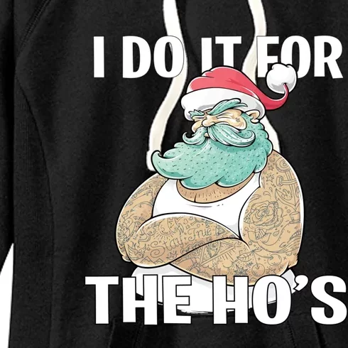 I Do It For The Hos Funny Tattooed Santa Christmas Gift Women's Fleece Hoodie