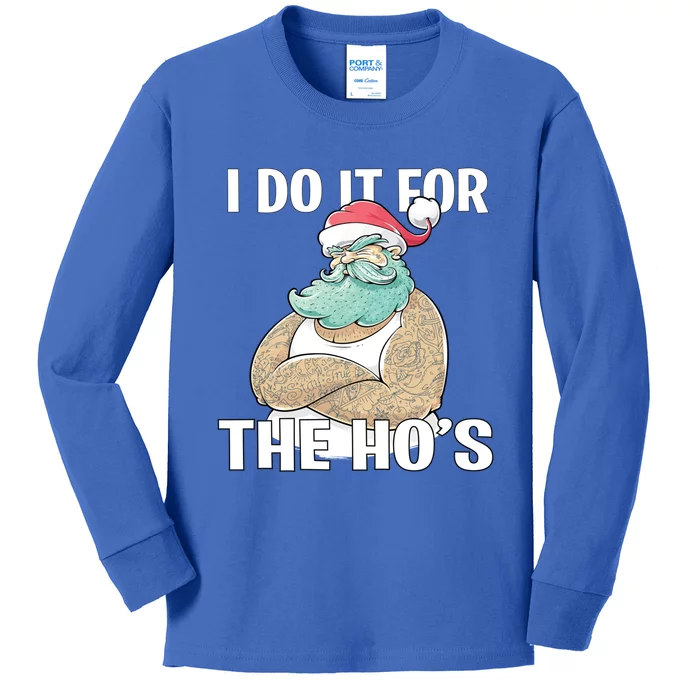 I Do It For The Hos Funny Tattooed Santa Christmas Gift Kids Long Sleeve Shirt