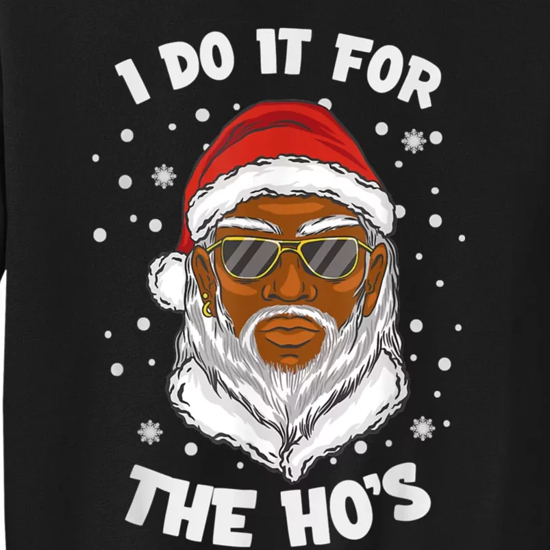 I Do It For The Hos Christmas African American Santa Black Sweatshirt