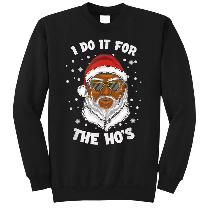 I Do It For The Hos Christmas African American Santa Black Sweatshirt