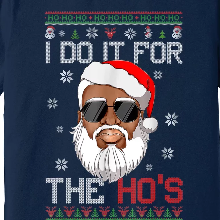 I Do It For The Hos Christmas African American Santa Black Premium T-Shirt