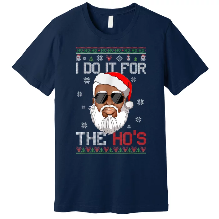 I Do It For The Hos Christmas African American Santa Black Premium T-Shirt