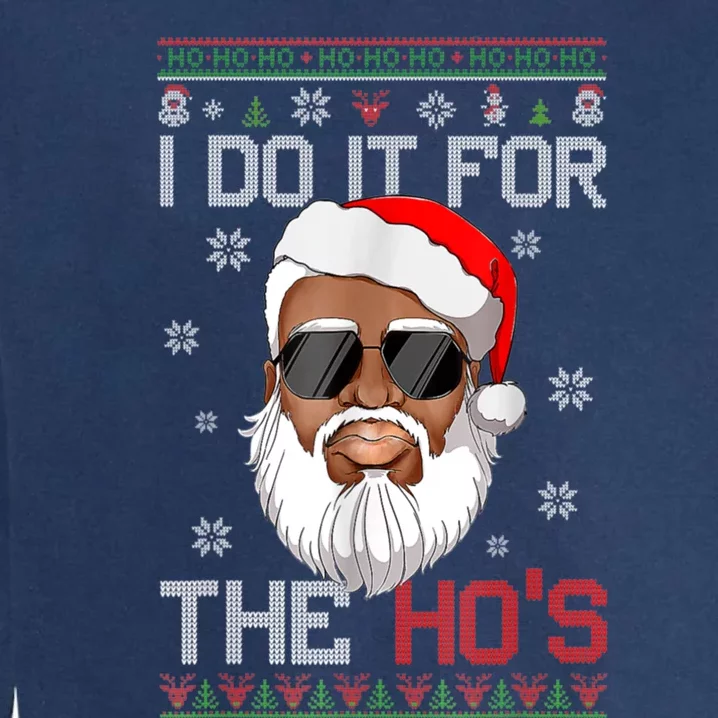 I Do It For The Hos Christmas African American Santa Black Garment-Dyed Sweatshirt