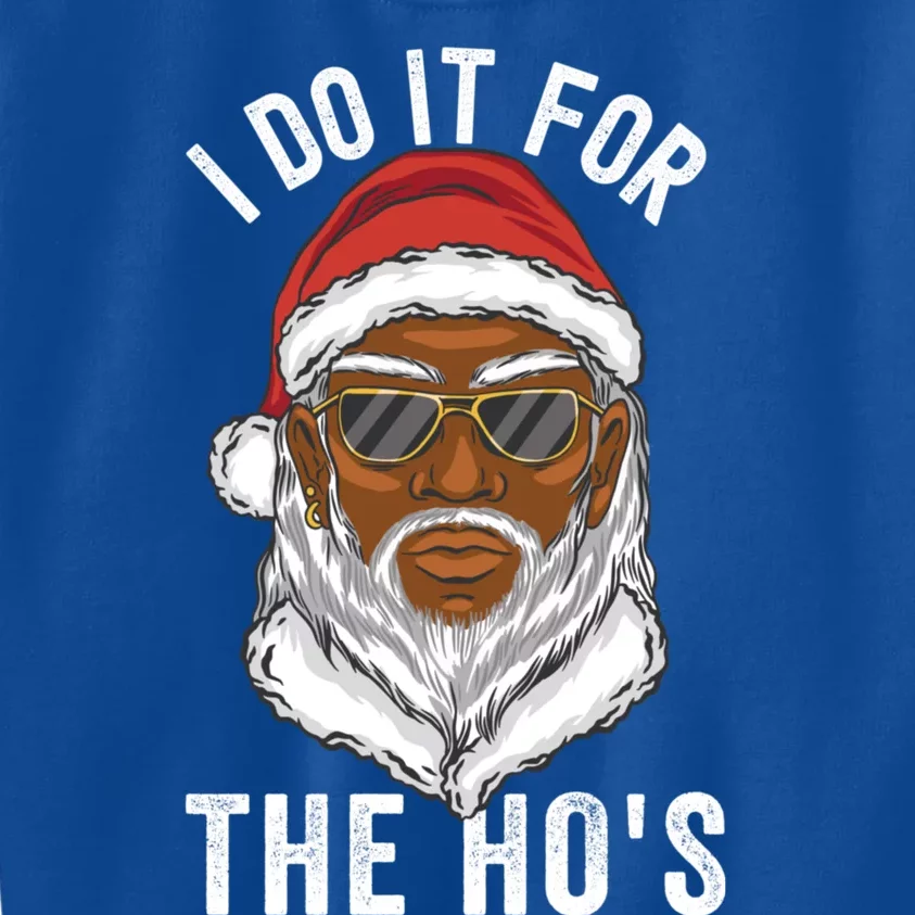 I Do It For The Hos Christmas African American Santa Black Kids Sweatshirt