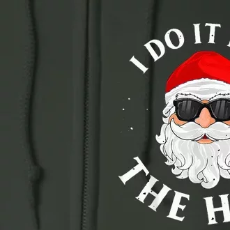 I Do It For The Hos Funny Christmas Pajama Family Xmas Full Zip Hoodie