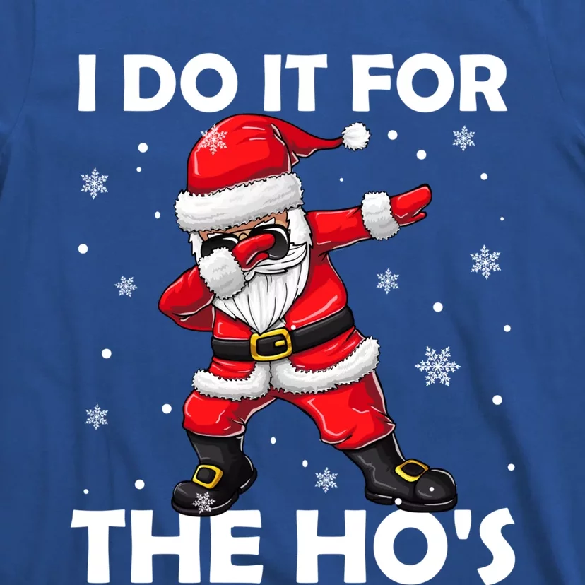 I Do It For The Hos Dabbing Santa Claus Christmas Gift T-Shirt